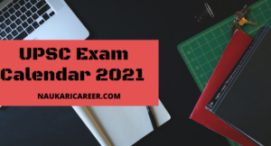 UPSC Exam Calendar 2021 