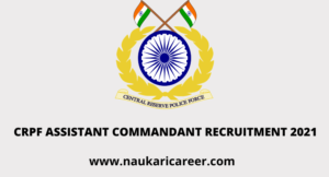 CRPF Assistant Commandant Recruitment 