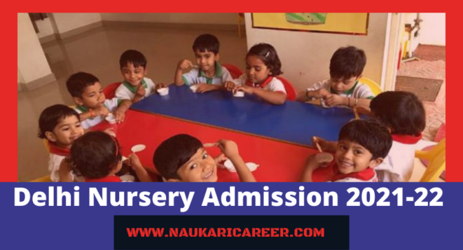 Delhi Nursery Admission List 2021-22: Merit List PDF, Registration Link