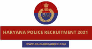 Haryana Police Recruitment 2021 