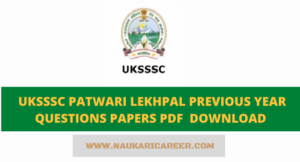 UKSSSC Patwari Lekhpal Previous Year Questions Papers PDF Download 