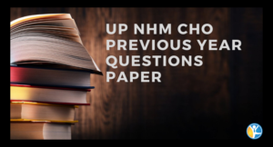 UP NHM CHO Previous Year Questions Paper PDF Download 