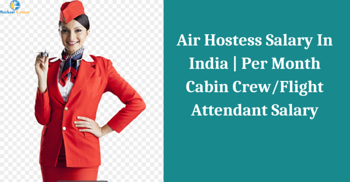 Air Hostess Salary In India 