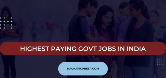 highest paying govt jobs in india