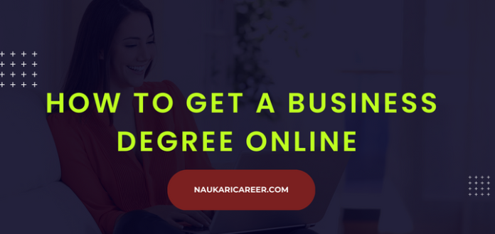 how to get a business degree online 